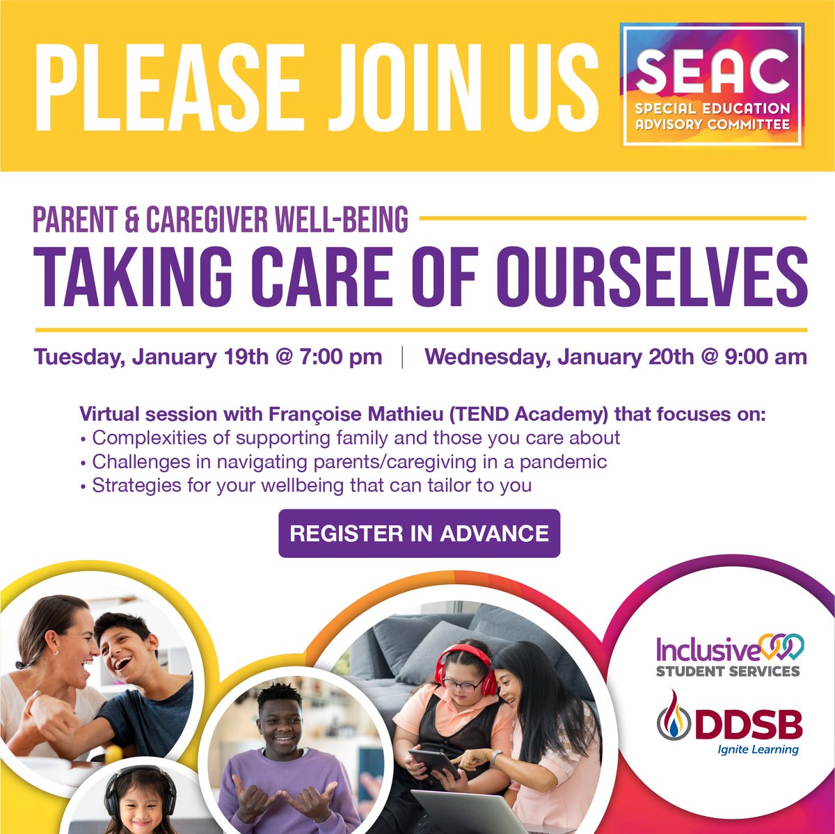 DDSBSchools's tweet photo. DDSB Special Education Advisory Committee (SEAC) invites you to "Taking Care of Ourselves."
This will be a virtual session.
Registration requested by January 12.
Tuesday, Jan. @ 19, 7:00 pm. https://t.co/omeAzY5OWO
Wednesday, Jan. @ 20, 9:00 am. https://t.co/hXKHTGnnRB https://t.co/kKrgZtsKhh
