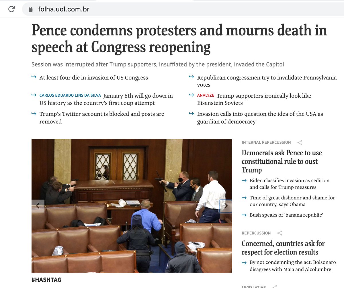 here’s Folha De S.Paulo, a Portugese paper in São Paulo, Brazil:“Pence condemns protestors and mourns death in speech at Congress reopening.” https://www.folha.uol.com.br/&nbsp;