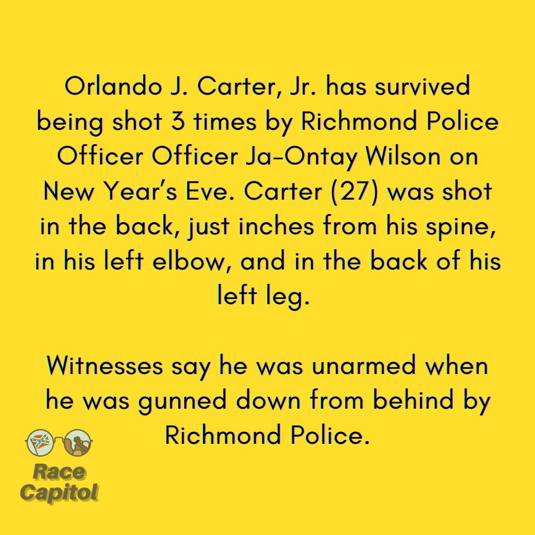 On New Year’s Eve, Richmond Police officer Ja-Ontay Wilson shot 27 year old Orlando Carter, Jr. 3 times from behind. Witnesses of the incident say Carter was unarmed. He was then arrested by RPD and charged with two felonies. (2/3)