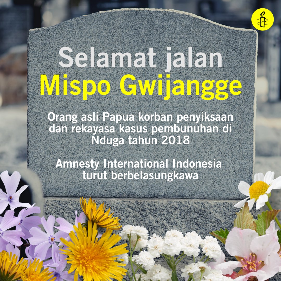 Amnesty International Indonesia turut berduka cita sedalam-dalamnya atas kepergian Mispo Gwijangge, orang asli Papua korban penyiksaan dan rekayasa kasus pembunuhan di Nduga tahun 2018.