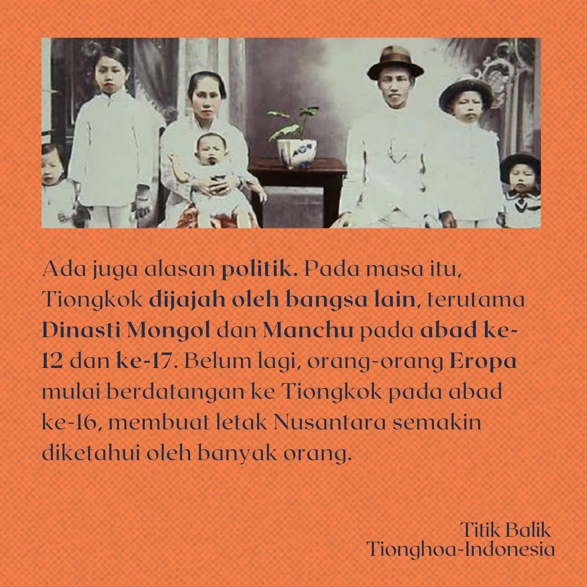 Ada juga alasan politik. Pada masa itu, Tiongkok dijajah oleh bangsa lain, terutama Dinasti Mongol dan Manchu pada abad ke-12 dan ke-17. Belum lagi, orang-orang Eropa mulai berdatangan ke Tiongkok pada abad ke-16, membuat letak Nusantara semakin diketahui oleh banyak orang.
