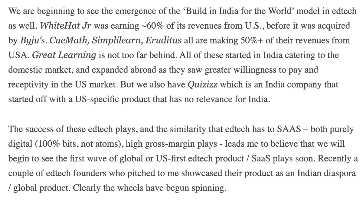 If B2B SAAS led the wave of build in India for the world, we will see consumertech plays pick up that mantle soon - led by edtech. We will see a wave of edtech players launching + scaling abroad.20/25