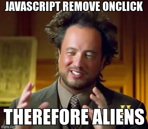 overflow_meme's tweet image. Javascript remove onclick stackoverflow.com/questions/1987… #css #jqueryevents #html #javascript