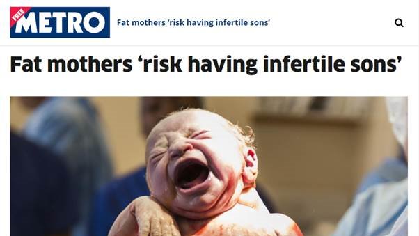 This is an interesting study but it by no means establishes that men born to overweight women are more likely to be infertile.Sadly that hasn’t stopped  @MetroUKnews printing a horrible headline about “fat mothers” putting their children at risk.