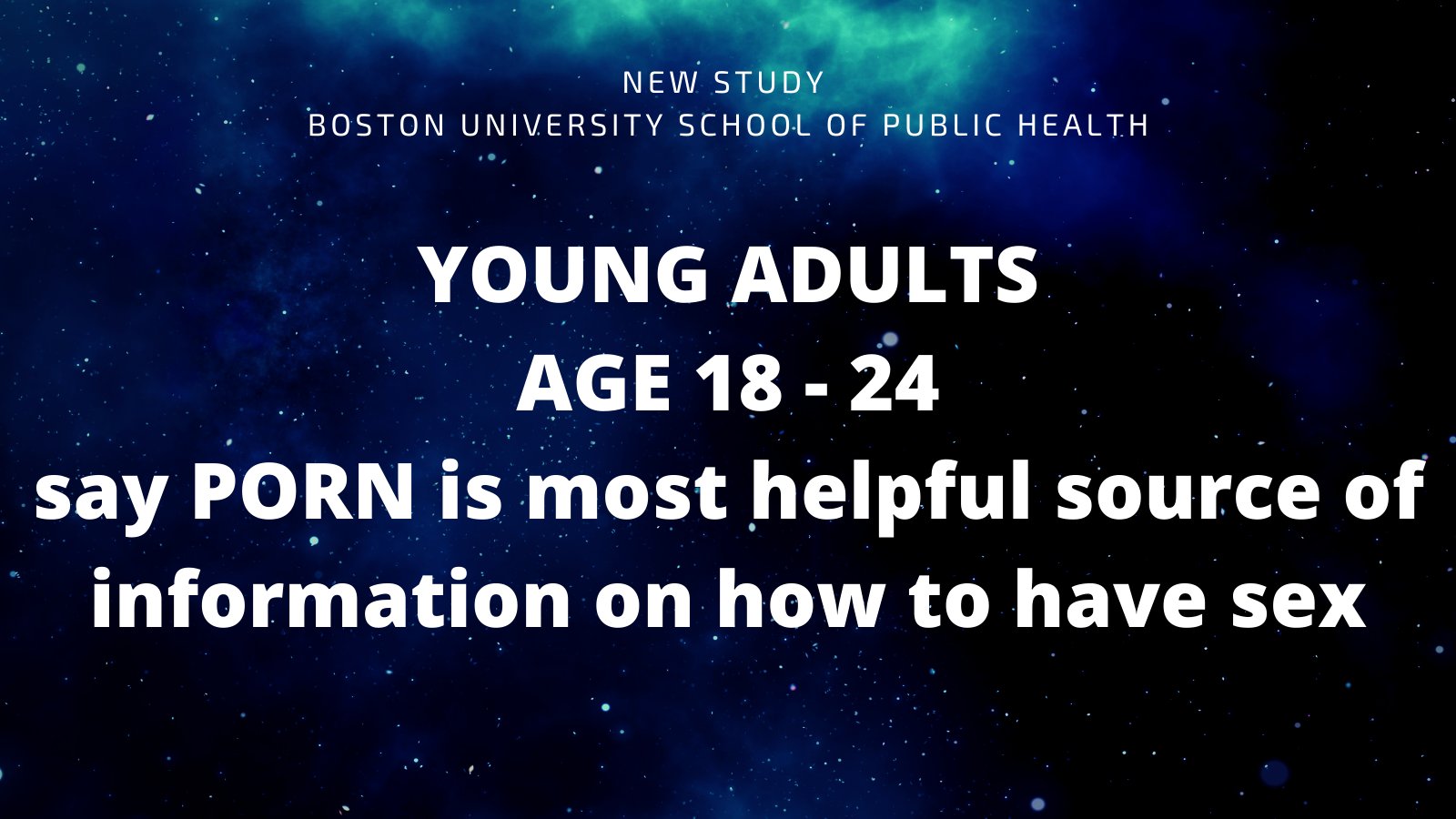 Bina Pattel on X: YOUNG ADULTS AGE 18 – 24 SAY PORN IS MOST HELPFUL SOURCE  INFORMATION HOW TO HAVE SEX MISUNDERSTANDING THAT FREE ONLINE PORNOGRAPHY  CAN TEACH IT IS THERE FOR