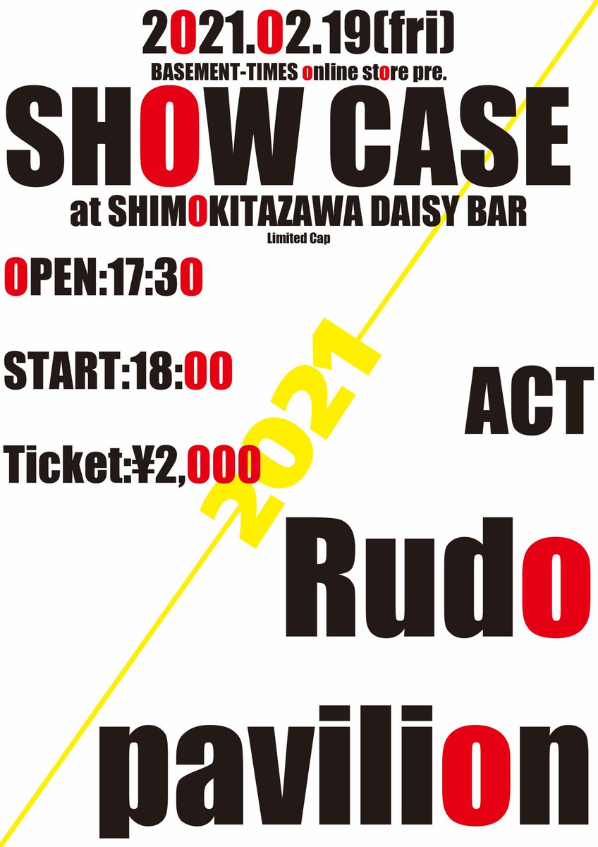 【ライブ！東京！】

BASEMENT-TIMES online store pre. 
『SHOW CASE』

日時 : 2021年2月19日(金)
場所 : 下北沢Daisy Bar
OPEN : 17:30 START : 18:00
取り置き ¥2,000(+1D)

ACT : Rudo(神戸) ,  pavilion(東京)

▼予約
shop@basement-times.com
(お名前と枚数を記入)