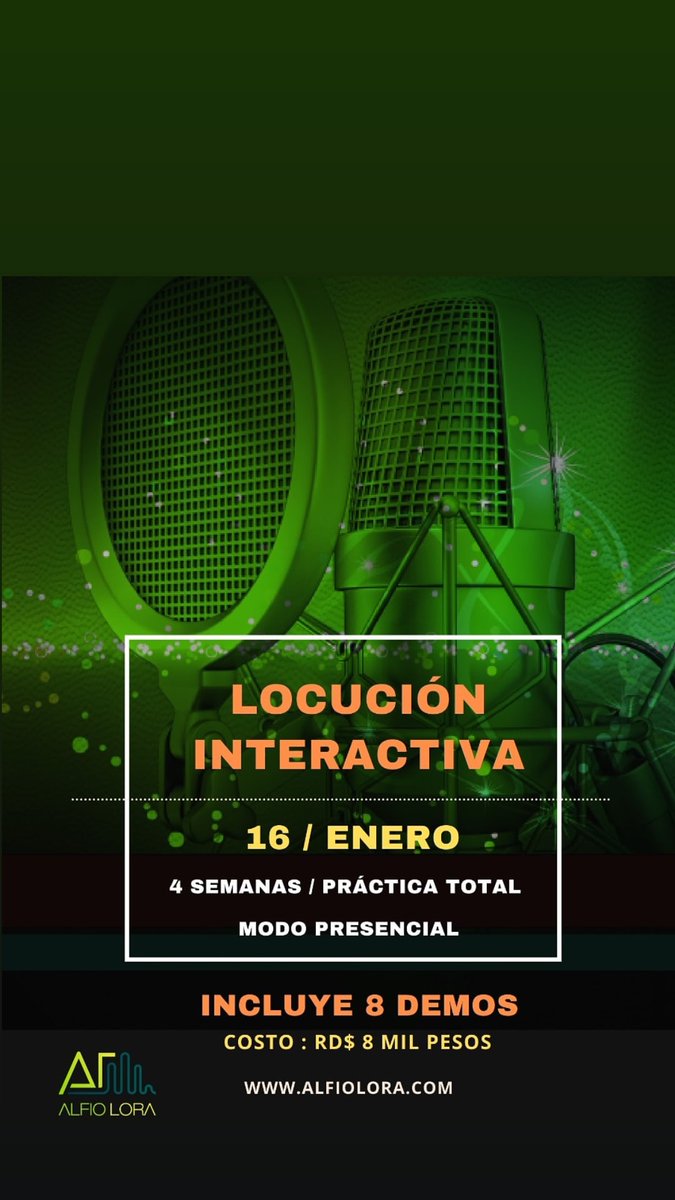 Locución Interactiva 

Presencial
Inicia : 16 de Enero 
4 Semanas
Horario : 9-11am
Incluye : 8 Demos y Certificado 
Costo : RD$ 8mil pesos