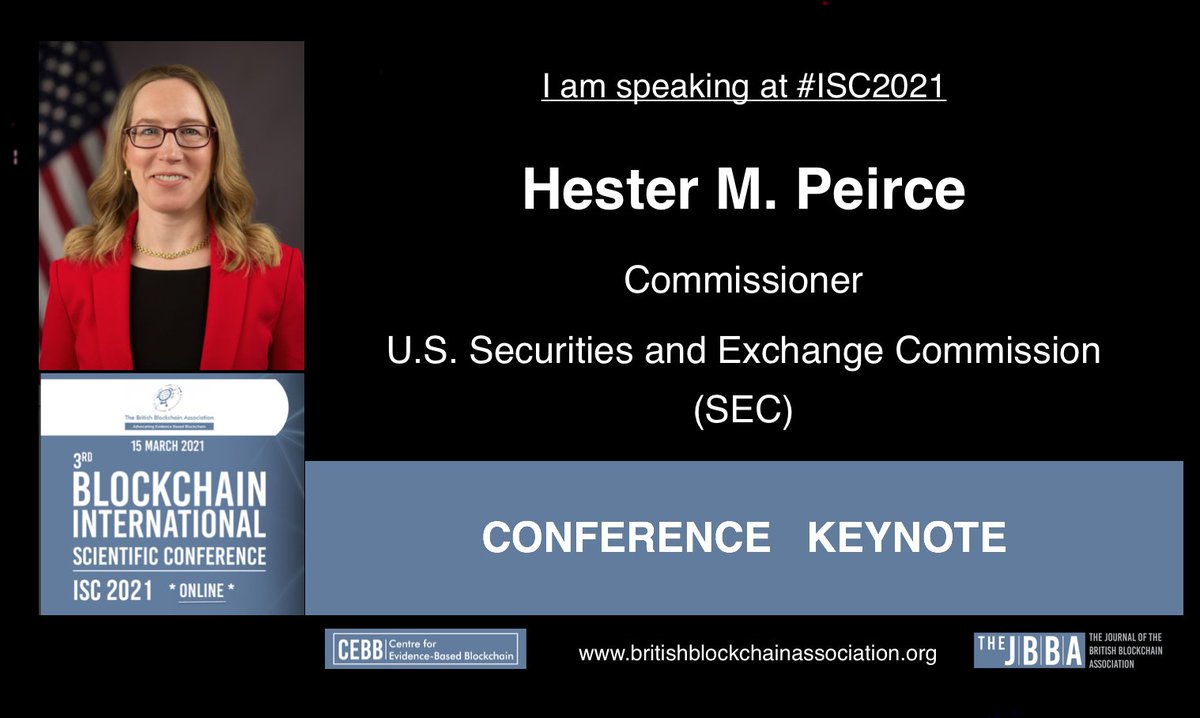 We are delighted to welcome SEC’s <a href="/HesterPeirce/">Hester Peirce</a> as our first KEYNOTE speaker of the #ISC2021.

She will be presenting at 5:30 PM, UK Time. 
lnkd.in/dKtca9n

@SEC_News 
#Cryptoassets #FinTec #Defi #CBDC #Bitcoin #EvidenceBasedBlockchain #Blockchain #Crypto #JBBA #SEC #BBA