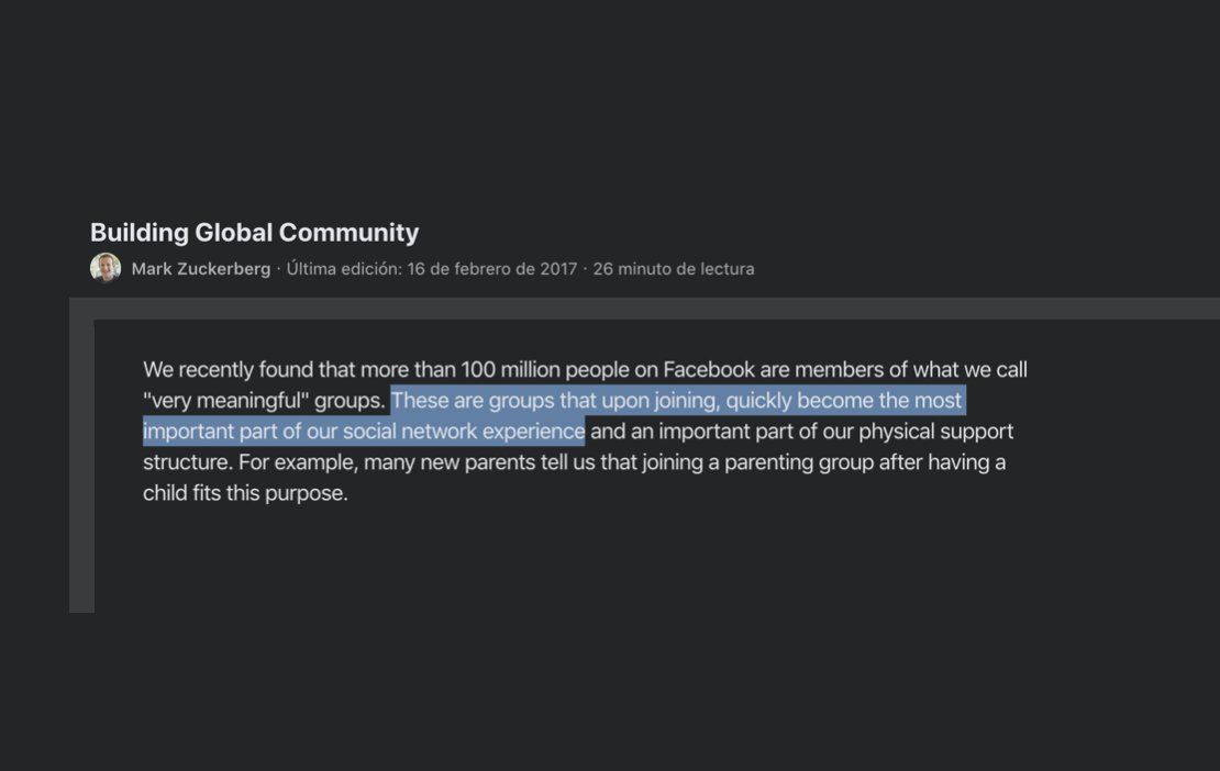 A principios de 2017 Mark Zuckerberg publicó en su perfil una extensa reflexión detallando su plan para el futuro de la red social: los grupos son la parte central de la experiencia de Facebook. 5/