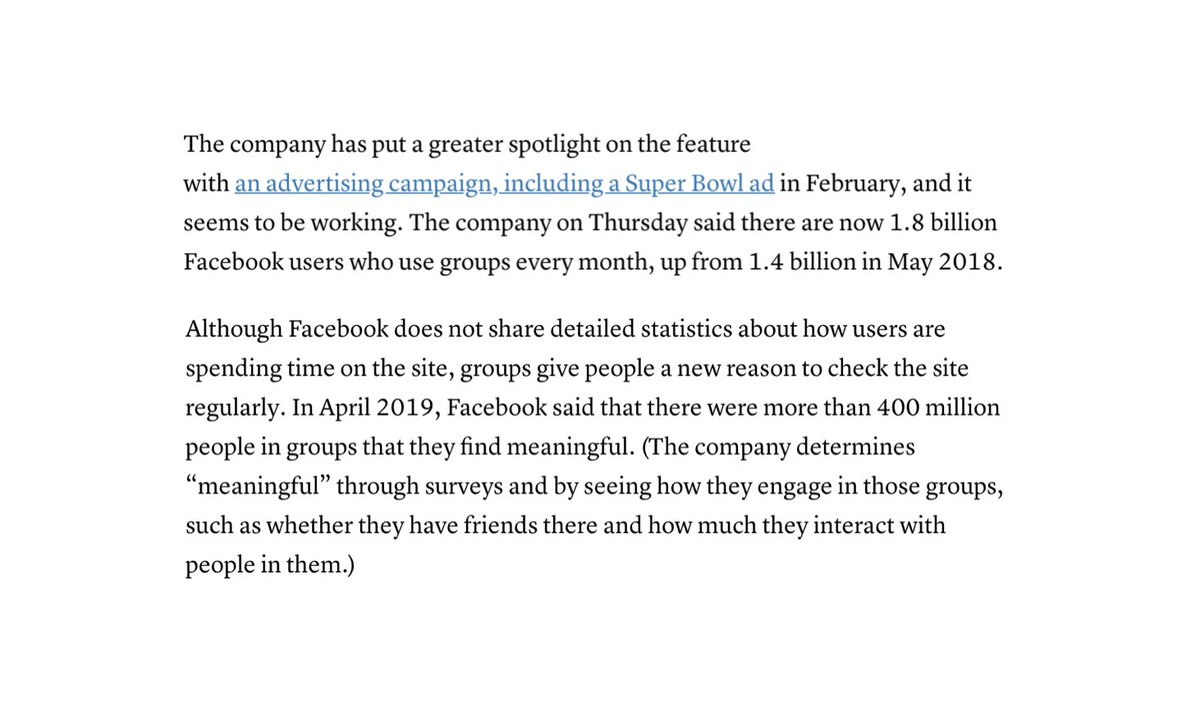 Y funcionó a la perfección. Facebook multiplicó por 4 las personas que estaba en un grupo activo en 3 años y además consiguió sumar 400 millones de usuarios más a su función de grupos, alcanzando los 1.800 millones de usuarios activos al mes.8/