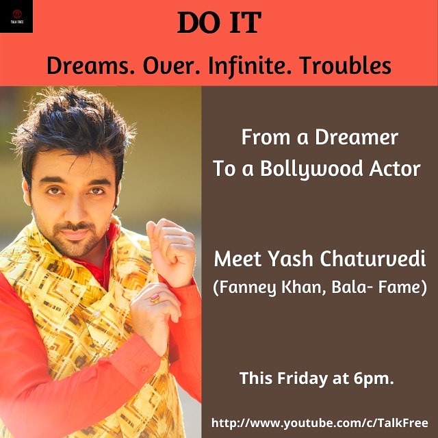 TalkFree6's tweet photo. Nothing comes easy in https://t.co/fFIg4N3d9s
Meet @iamyash29 tomorrow at 6pm 
Subscribe 👉🏻 https://t.co/Knt4QlpdIU
#TalkFree #LiveItUpWithPritiModi
#fanneykhan
#bala #bollywood #actor #actorslife #bingo #journey #dreams #DreamsComeTrue #actor https://t.co/6aLJhrEKew
