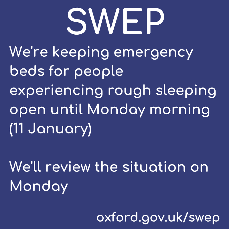 OxfordCity's tweet photo. We've extended our severe weather emergency protocol (SWEP) again for people experiencing rough sleeping. This means that emergency accommodation will continue to stay open until Monday morning (11 January), when we'll review the situation again
๐๐๐ https://t.co/J2XxoO5WfU