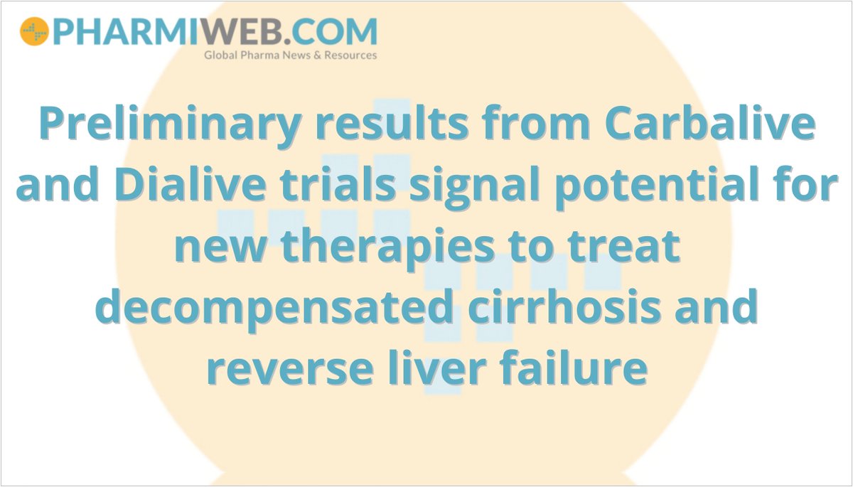 Preliminary results from Carbalive and Dialive trials signal potential for new therapies to treat decompensated cirrhosis and reverse liver failure
zpr.io/HVVs5
#news #pharma #clinicalresearch #biotech #lifesciences #medical #healthcare #pharmiweb
