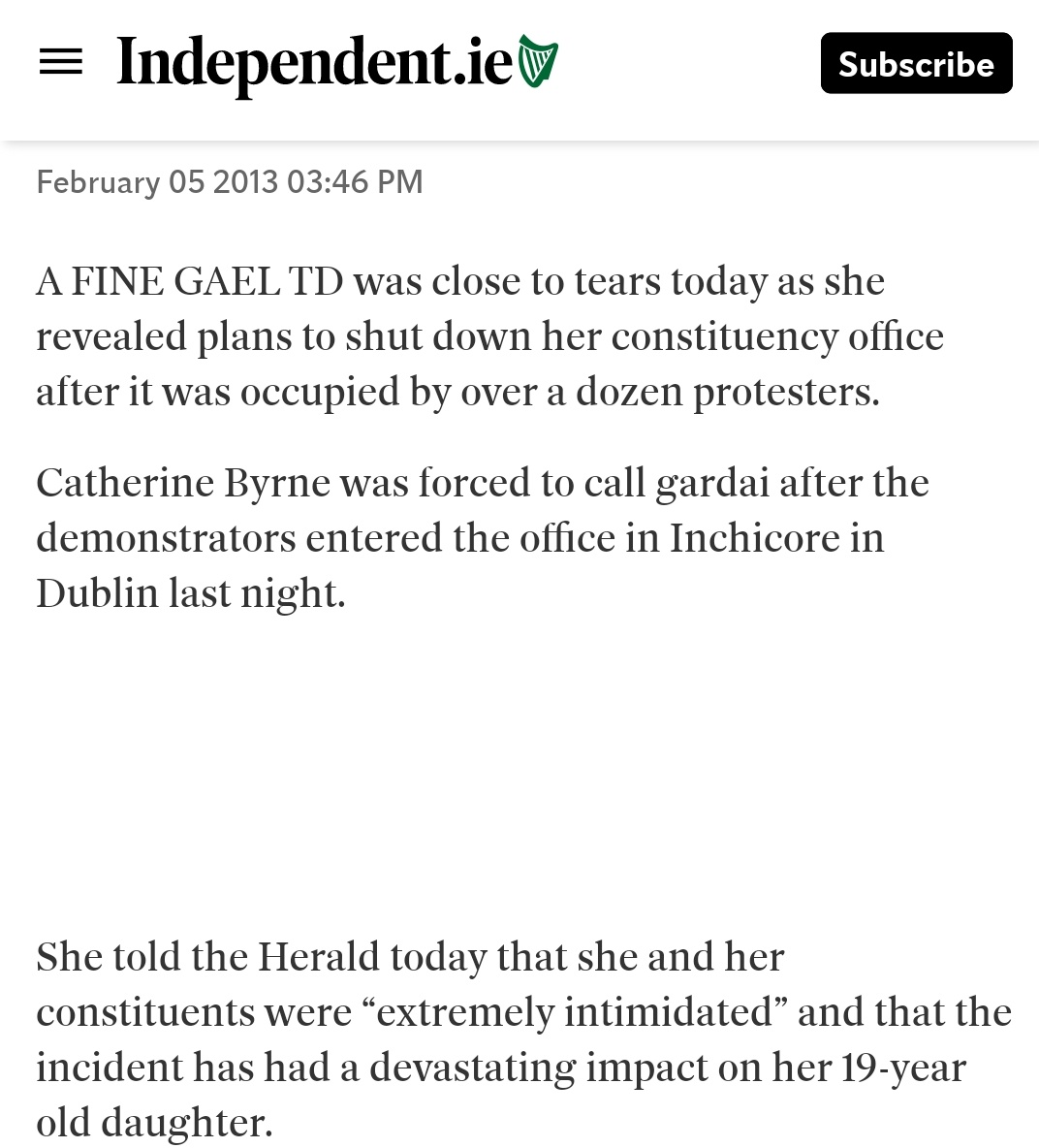 Let's not forget other parties of the Left who often resorted to attacks on democracy. Catherine Byrne, former FG TD for Dublin South Central, had horrendous time. Led by now PBP Cllr Tina MacVeigh she had her office occupied, intimidating those inside. SF climbed on the roof.
