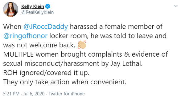 - Kelly Klein talks about how ROH released a small-time indie wrestler for harassing a female roster member, but how ROH still covered up several sexual harassment complaints about Jay Lethal. Lethal would go on to defend himself on Twitter via notes app screenshot.