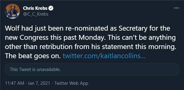 Chris Krebs Deleting This Tweet B C There Are Other Options For Why They Pulled Wolf S Nomination Including That The Senate Wasn T Going To Act On The Nom As Kaitlancollins Just