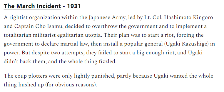 3/The first coup attempt was the March Incident in 1931. Basically, some right-wing army officers planned to stage a riot to provoke martial law, and install a military dictator. It failed when they couldn't get enough people to riot.