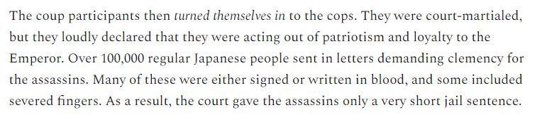 7/But despite killing Japan's elected leader, the coup plotters received only light punishment!!There was an outpouring of popular support on their behalf. They thus received only a short stint in jail...which of course encouraged further coup attempts.