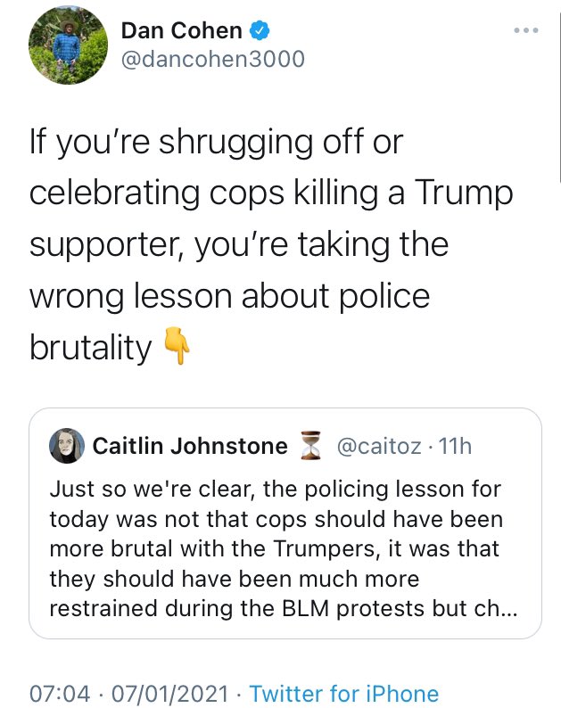 Dan Cohen, another Grayzone tankie, thinks the fascists in Pelosi’s office was karma, and has spent the last ten hours condemning the excessive policing of the riots (most of the rest of us noticed the policing was markedly more restrained than J20 or BLM)