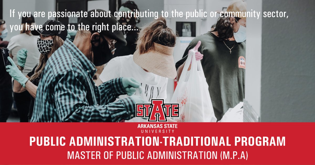 A-State's traditional mode of the MPA program provides you with two tracks to choose from: Public Management and Non-Profit Management. Our program doesn't require the GRE, is NASPAA accredited, and is one of the country's most affordable master's programs.