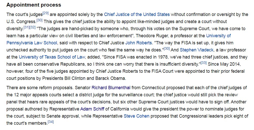  Justice Roberts appoints all FISA Court judges, who do not need Congressional approval. "The way the FISA is set up, it gives him unchecked authority to put judges on the court who feel the same way he does."