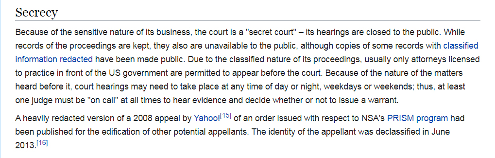  Secrecy -Because of the sensitive nature of its business, the court is a "secret court" – its hearings are closed to the public.