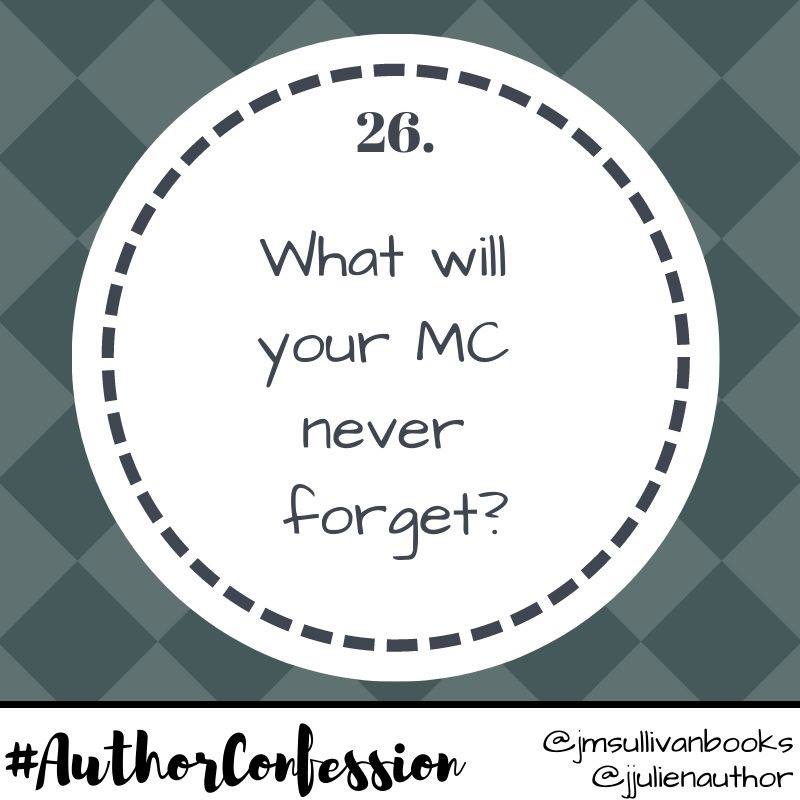 jessicaljulien's tweet image. #AuthorConfession January 26th:

What will your MC never forget?