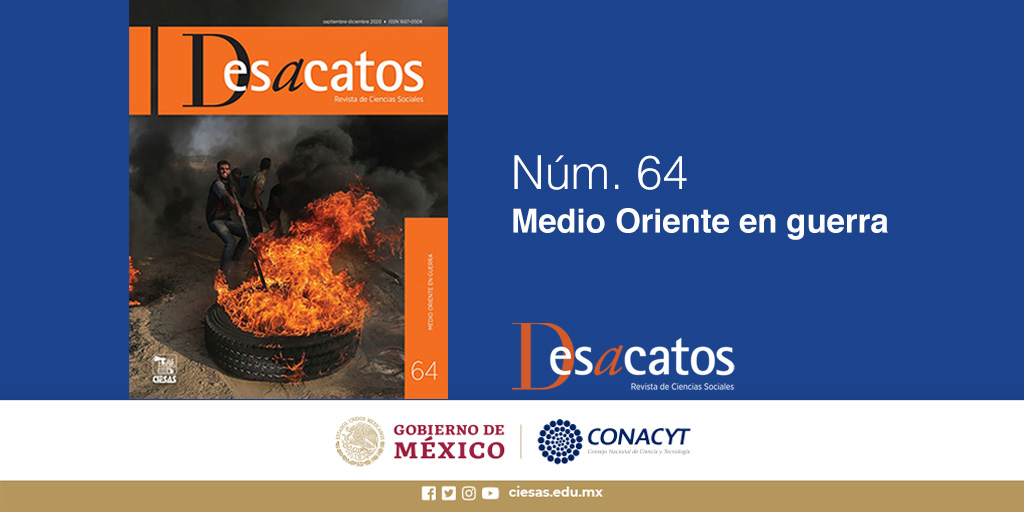 ciesas's tweet photo. 📲 Descarga el actual número de la revista @Desacatos, el tema central es «Medio Oriente en guerra»: https://t.co/XRokoURsq3 https://t.co/sfIQQ53coY