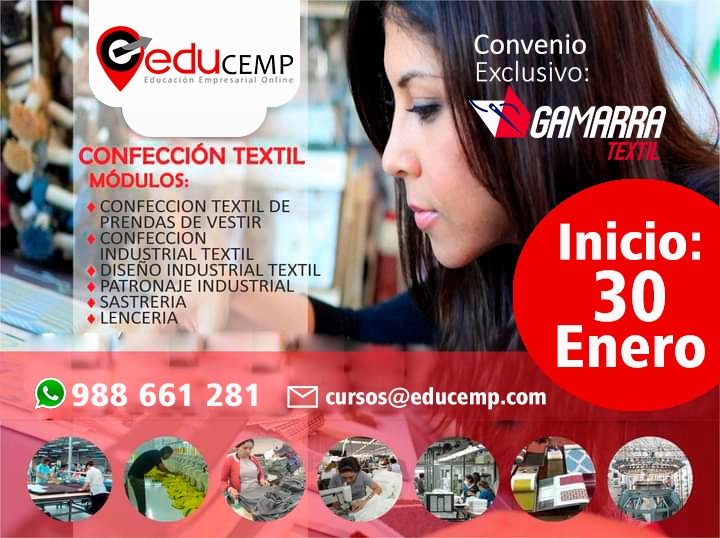 CÓMO INICIARSE Y DESARROLARSE EN EL NEGOCIO DE LA CONFECCIÓN TEXTIL
TALLERES:
• Confección textil de Prendas de Vestir
• Confección Industrial Textil
• Diseño Industrial Textil
• Patronaje Industrial
• Sastrería
• Lencería
• Gestión Empresarial de Negocios de Confección