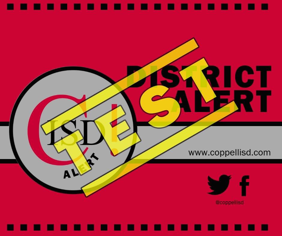 Coppell ISD is TESTING the CISD Alert emergency notification system Jan. 7 at about 4:15 p.m.  This is only a test.  If you did not receive today’s CISD Alert via text, email, and phone, contact your school’s secretary to update your contact information. #CISDAlert