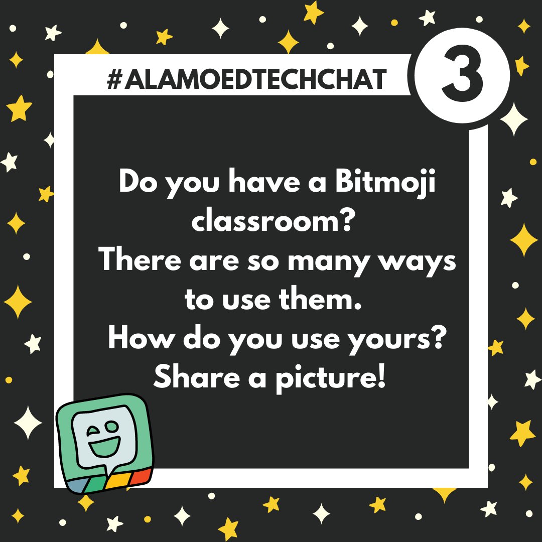 Q3: Do you have a Bitmoji classroom? (They are so many ways to use them.) How do you use yours? Share a picture! #ALAMOEDTECHCHAT