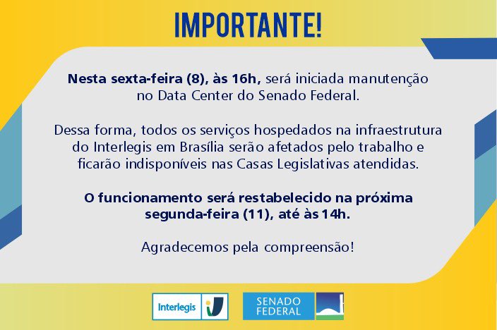 InterlegisOn's tweet photo. ⚠️ Atenção • Aviso de Interrupção dos serviços do Interlegis para as Casas Legislativas, a partir das 16h desta sexta-feira (8), até a próxima segunda-feira (11), às 14h, por motivo de manutenção no Data Center do Senado Federal.
#interlegis #senadofederal https://t.co/afy4MVgtId