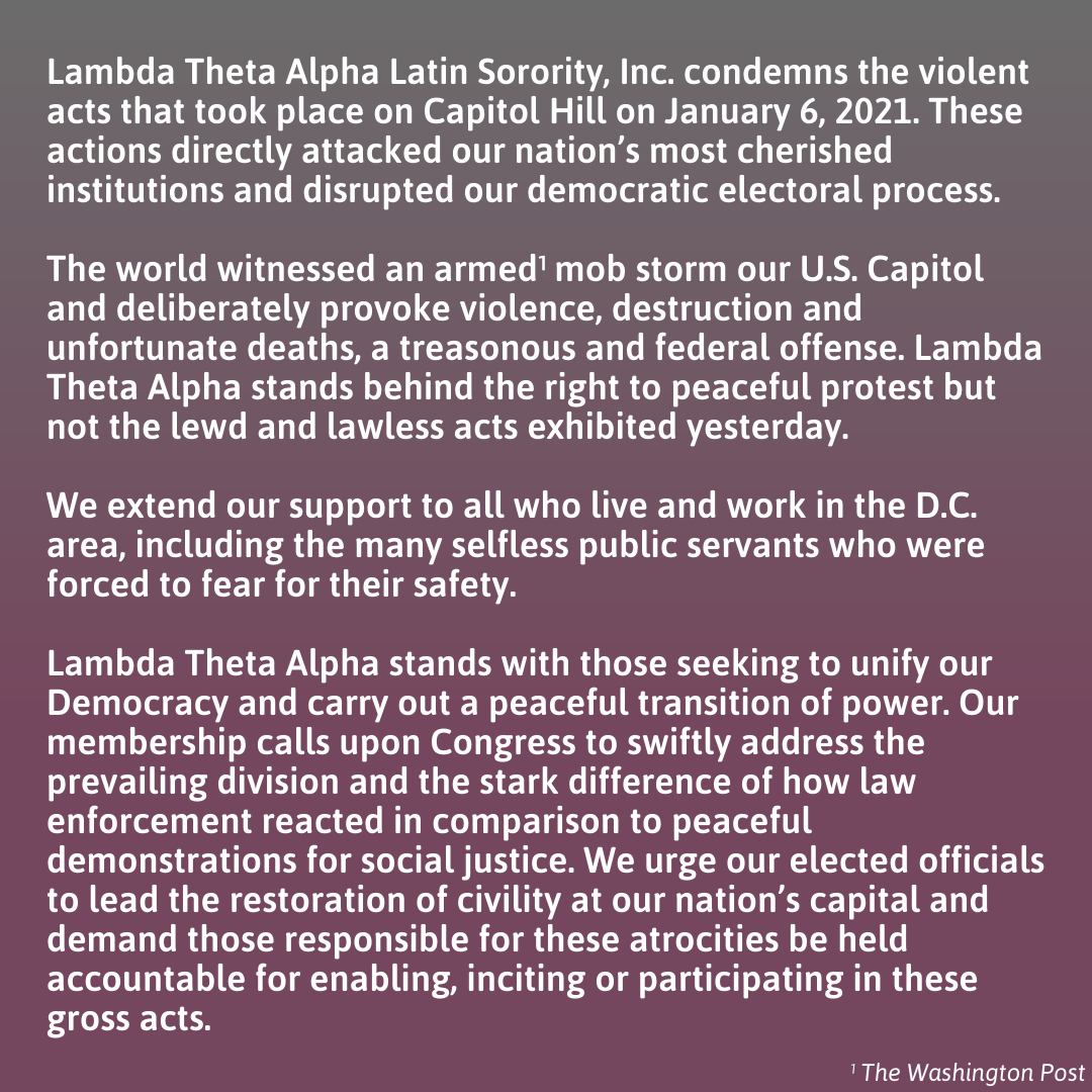 LTA1975's tweet photo. Lambda Theta condemns the violent acts that took place on Capitol Hill on Jan. 6. We demand those responsible for these atrocities be held accountable for enabling, inciting, and participating in these gross acts. For our full statement, visit https://t.co/61ra5SLbjH. #LTA1975 https://t.co/2lQdfbQuSU