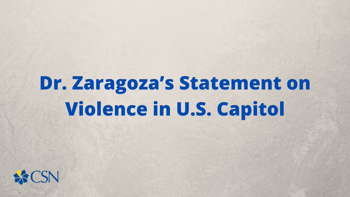 CSNPresident's tweet image. #CSN President, Dr. Federico Zaragoza has issued a statement on the violence in U.S. Capitol. Read the full statement on our blog at blog.csn.edu/?p=3470