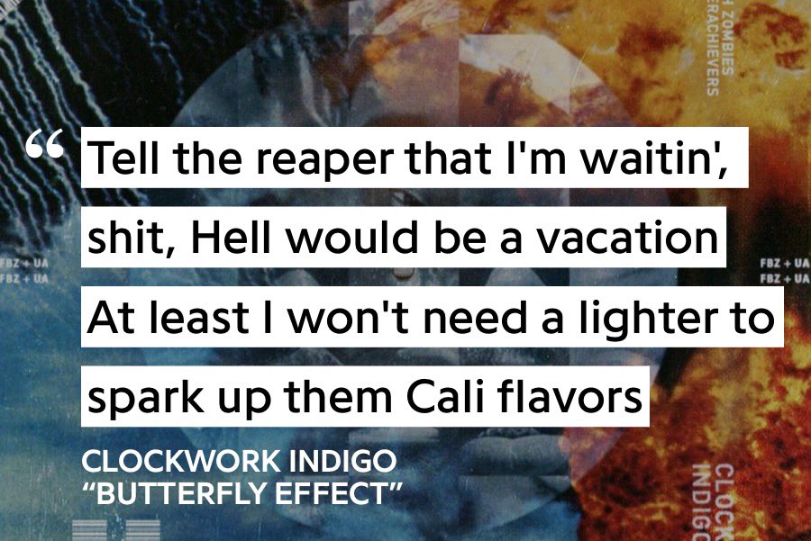 12. Butterfly Effect - Clockwork IndigoAn epic song that not enough people have heard. FBZ & UA’s collab EP opens w this song - discussing the struggles of today’s America, w Janet Jackson samples scattered throughout. A must-listen.