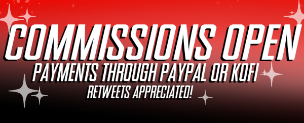 I am sorry to break character a bit, but my commissions will be open with unlimited slots. Due to a past car accident, my mom's health has deteriorated to the point where she now needs surgery or she will become paralyzed. [Thread Cont.]