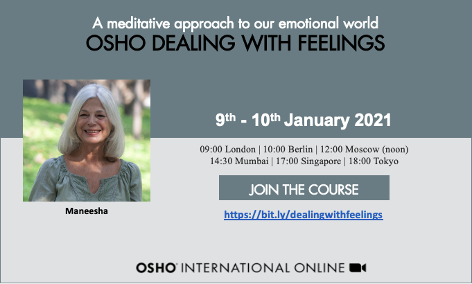 This course is an opportunity to consciously explore our emotional lives from a meditative perspective.
Dealing with Feelings | 9-10 Jan 2021
Weekend Event (Sat & Sun), 7 hours a day with breaks.
bit.ly/dealingwithfee…  

#OSHO #oshocourses #dealingwithfeelings