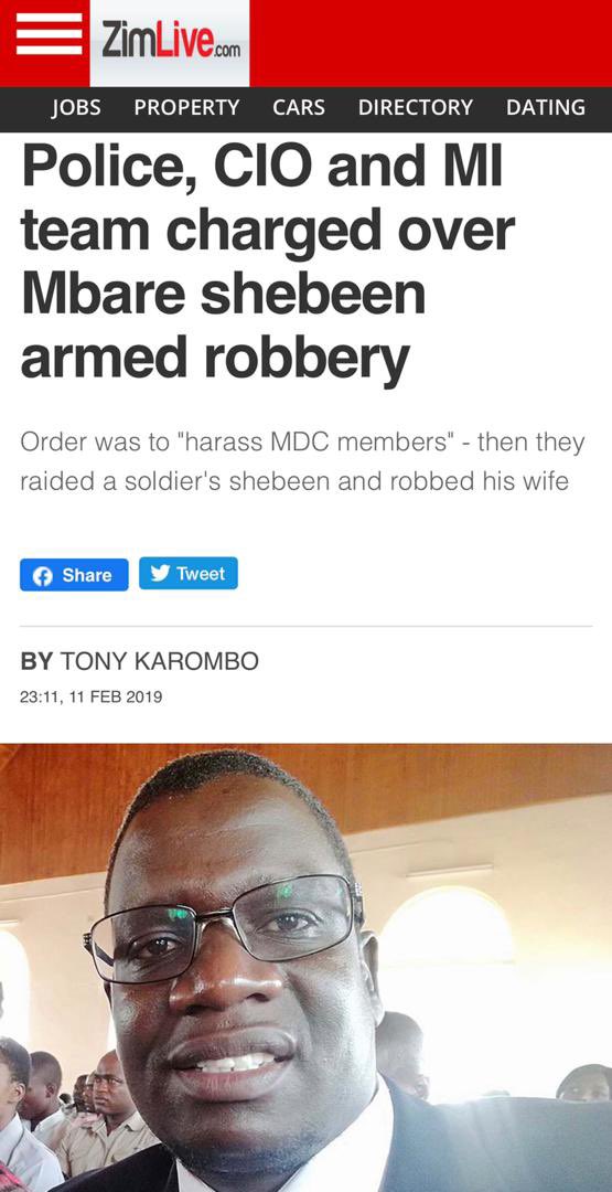 In February 2019, police officers were part of a ferret team that was arrested after attacking a shebeen in Mbare. One police officer, Sergeant Mushosho, told investigators he had been instructed to “harass opposition supporters.” The Prosecutor General withdrew the charges. 8/