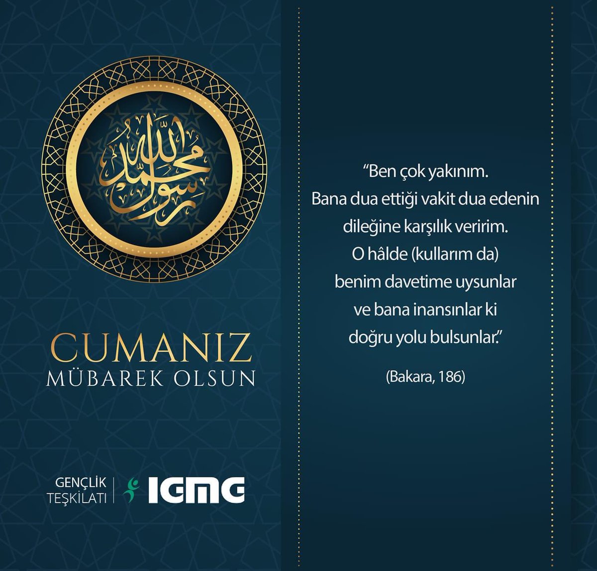 Cumanız Hayırlara Vesile Olsun: 🌙 “Ben çok yakınım. Bana dua ettiği vakit dua edenin dileğine karşılık veririm. O hâlde (kullarım da) benim davetime uysunlar ve bana inansınlar ki doğru yolu bulsunlar.” (Bakara, 186)

#igmggenclik #igmg #genclik #cuma #cumanizmubarekolsun