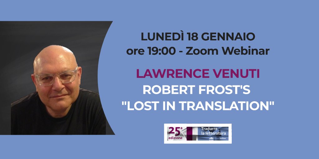 Il secondo webinar in occasione dei 25 anni di Tradurre la letteratura avrà come ospite Lawrence Venuti! L’appuntamento è per il 18 gennaio alle 19:00, e occorre registrarsi qui: us02web.zoom.us/webinar/regist…

#TL25 #XXVTL #tradurrelaletteratura #FUSP #Traduzione #Editoria