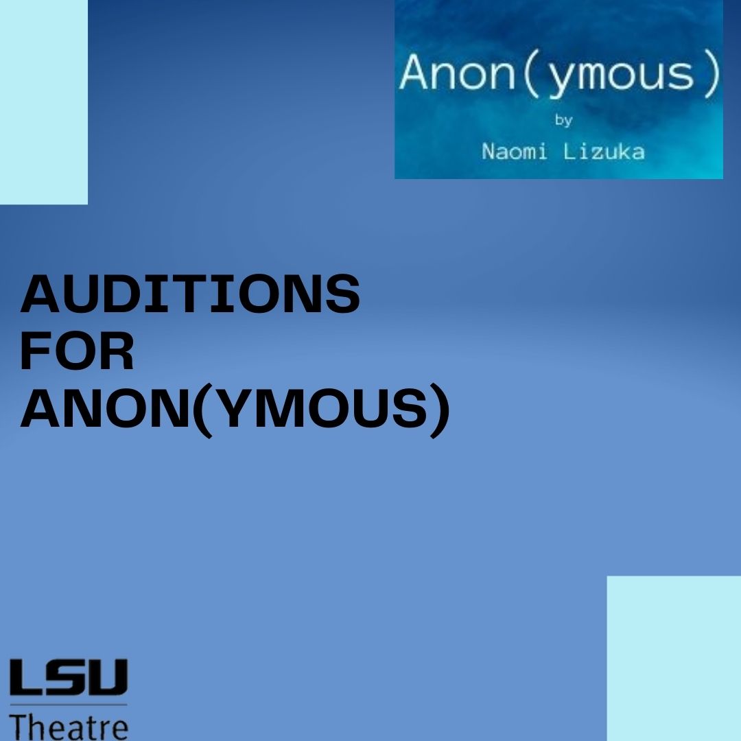 Would you like to try acting? The School of Theatre is holding auditions for a Virtual production of Anon(ymous).⁠ The play is open to all @LSU undergrad students This is a great opportunity for anyone interested even if it's your first time. acting. lsu.formstack.com/workflows/scho…