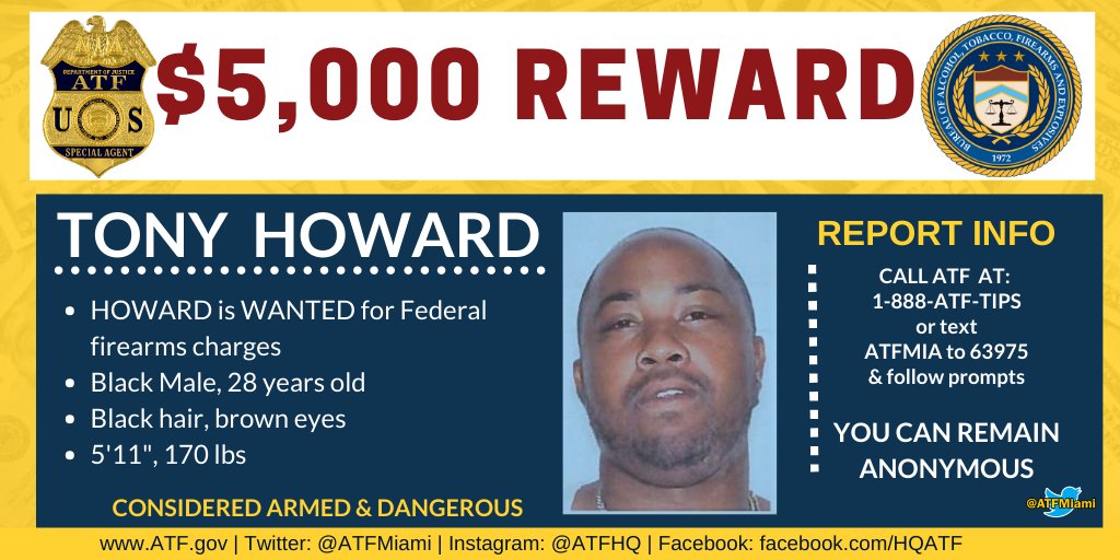ATFMiami's tweet photo. Do you know this individual? You could be eligible for a $5,000 REWARD. Tony Howard is wanted for federal firearms charges. Call 1-888-ATF-TIPS OR text ATFMIA TO 63975. YOU CAN REMAIN ANONYMOUS! https://t.co/pBMmtpUeD6