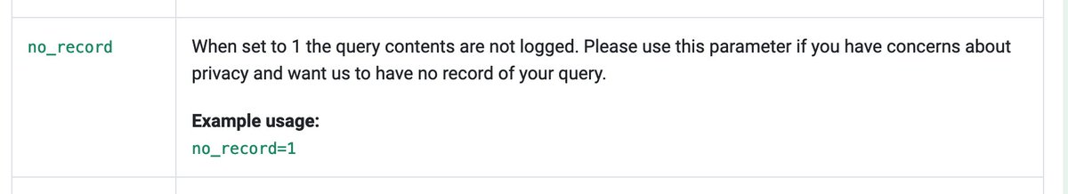 9/ Next, if you use the optional "no_record" parameter in your API call, we will keep ... absolutely no record of what your query was. None. Nada. Zilch.  https://opencagedata.com/api#no_record-param
