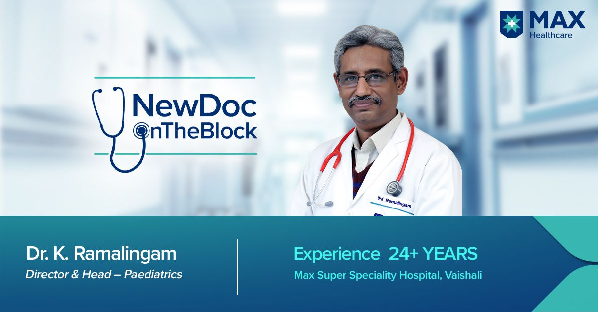 MaxHealthcare's tweet photo. Dr. K Ramalingam is a renowned paediatrician with a robust experience of 24+ years. He has joined the Max Healthcare family as the Director and Head – Paediatrics, Max Super Speciality Hospital, Vaishali. Book an appointment with our #NewDocOnTheBlock at https://t.co/KRecS3p6BW https://t.co/Ntq4wNAWIe