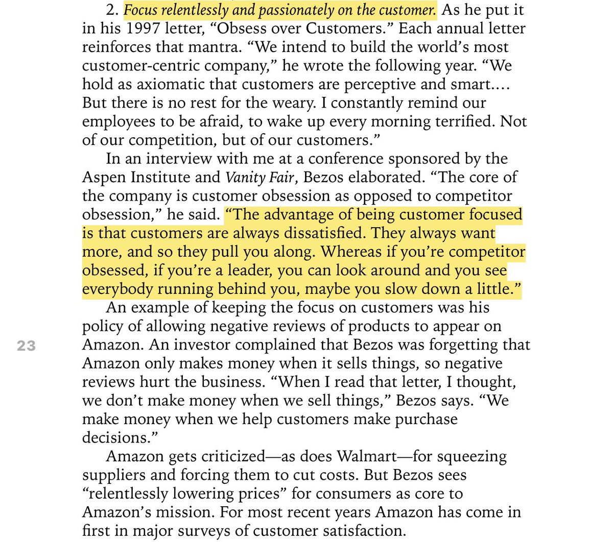 “2. Focus relentlessly and passionately on the customer... “The advantage of being customer focused is that customers are always dissatisfied. They always want more, and so they pull you along... if you’re competitor obsessed, if you’re a leader,... maybe you slow down a little””