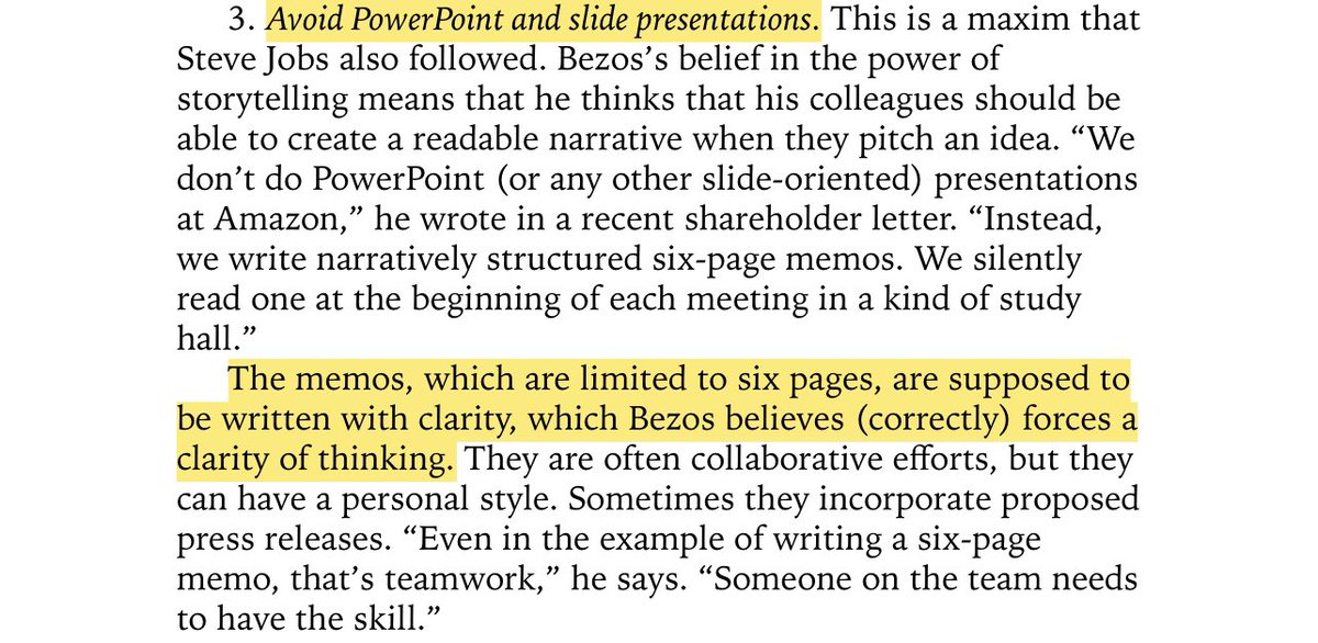 “3. Avoid PowerPoint and slide presentations... The memos, which are limited to six pages, are supposed to be written with clarity, which Bezos believes (correctly) forces a clarity of thinking.”