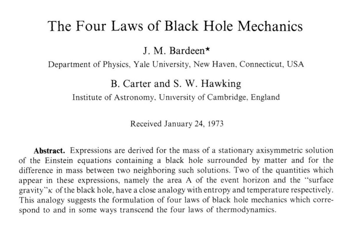 In January of 1973, Bardeen, Carter, and Hawking published their “four laws of black hole mechanics.” There was a zeroth law which, as is often the case with zeroth laws, you need not worry about. https://projecteuclid.org/euclid.cmp/1103858973
