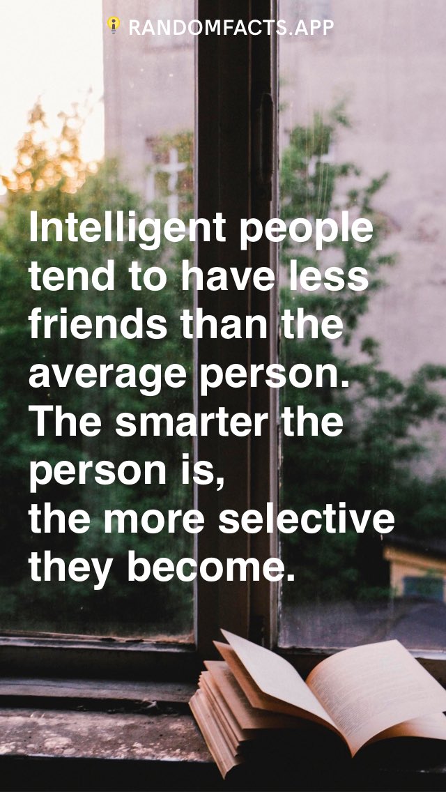 DondivaLearning's tweet photo. Intelligent people tend to have less friends than the average person. The smarter the person is, the more selective they become. 
#DidYouKnow https://t.co/I90h1zptio