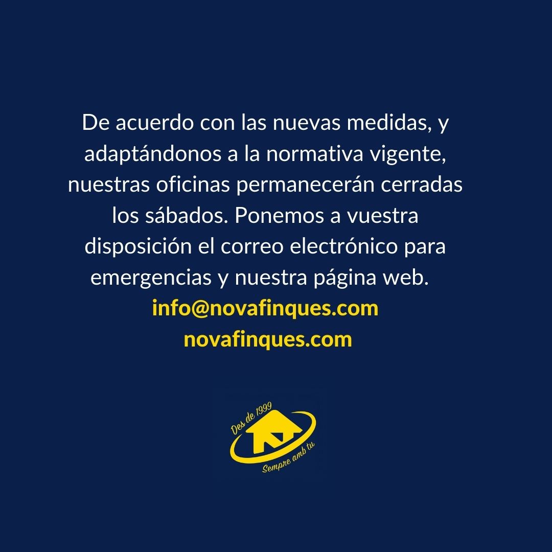 Novafinques's tweet image. De acuerdo con las nuevas medidas, y adaptándonos a la #normativa vigente, nuestras oficinas permanecerán cerradas los sábados. Ponemos a vuestra disposición el #correo electrónico para emergencias y nuestra página web. 🙂
📝 info@novafinques.com
🖱 novafinques.com