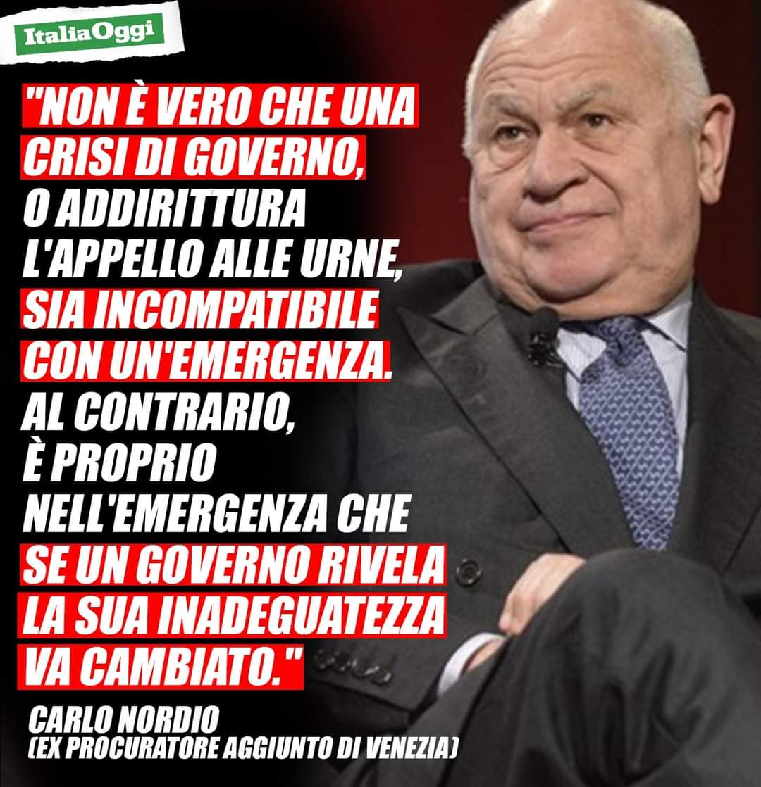 “Proprio nell’emergenza se un governo rivela la sua inadeguatezza va cambiato”. 
Anche l’ex procuratore aggiunto di Venezia Carlo Nordio smonta la menzogna con cui tentano di impedire a tutti i costi il voto. Come non condividere le sue parole?